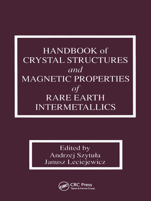 cover image of Handbook of Crystal Structures and Magnetic Properties of Rare Earth Intermetallics